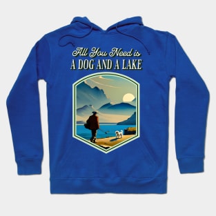 All You Need is a Dog and a Lake Hoodie